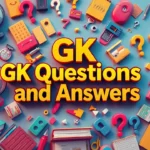 GK Questions and Answers