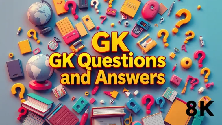 GK Questions and Answers