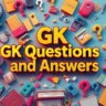 GK Questions and Answers